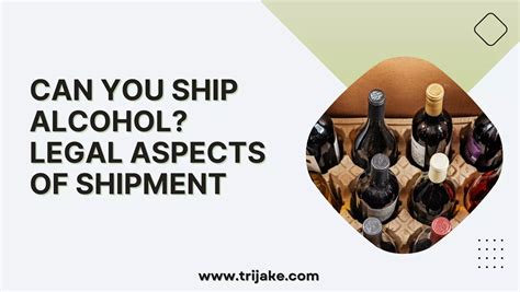 can you legally ship alcohol.